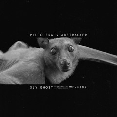 Pluto Era & Abstracker - Sly Ghost