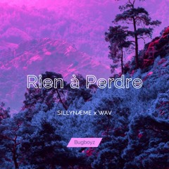 Rien à Perdre (Feat. WAV)