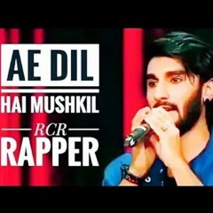 Ae Dil Hai Mushkil Rap Version by RCR