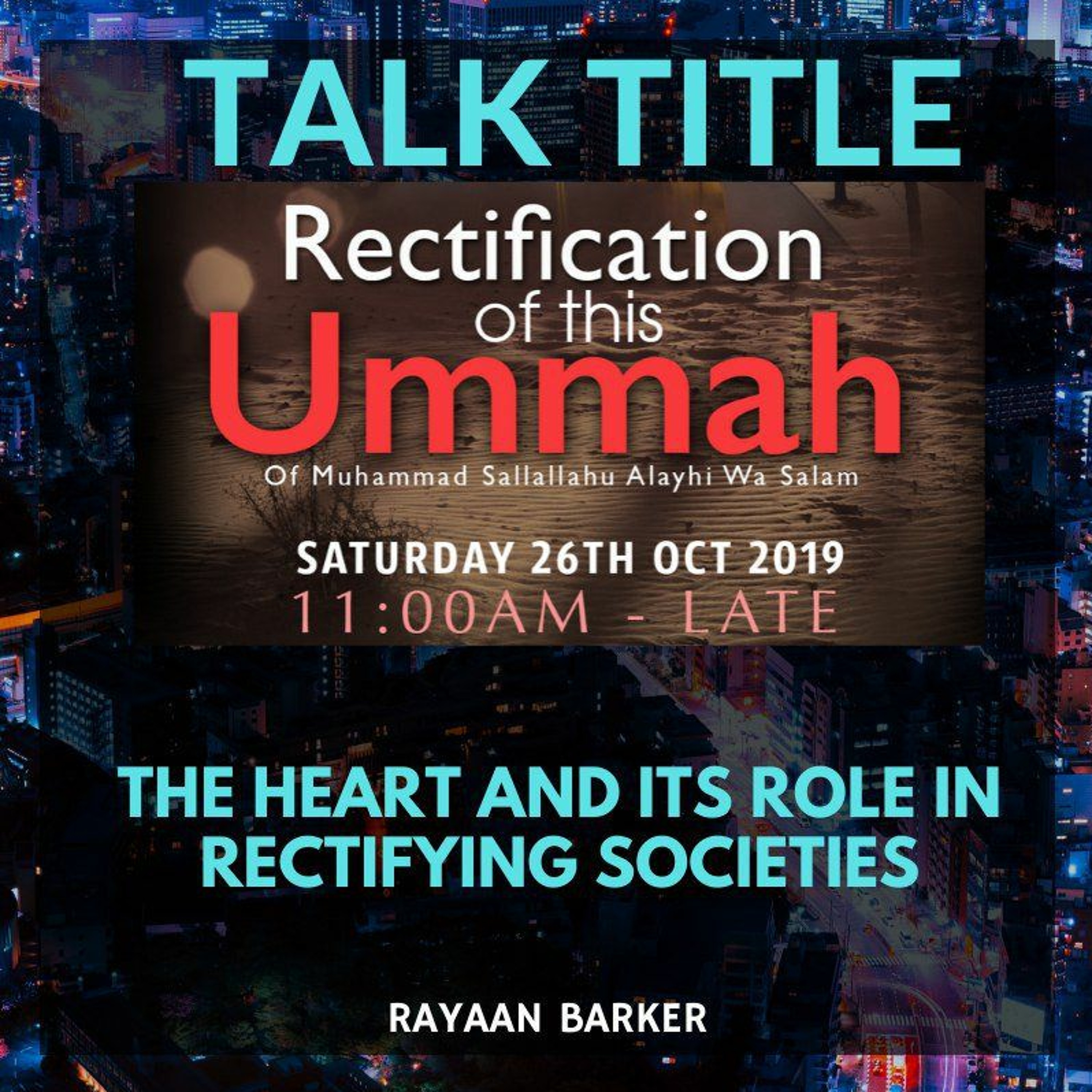 01 - The Heart & Its Role In Rectifying Societies - Rayaan Barker | MAH 1st Annual Conference