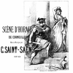 Scène d'Horace, Op.10 (Saint-Saëns) Notion6 + Orchestral Suite