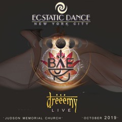 DREEEMY (live) @ Ecstatic Dance NYC x BAE - 10.08.19
