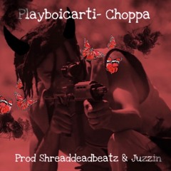 Playboi Carti - Choppa Prod. ShreaddeadBeatz X Juzzin