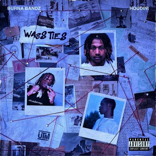 Wass Ties - Burna Bandz ft. Houdini
