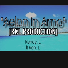 Aelon In Arno (Cover) Kency.L Ft Ken.L [RKL PRODUCTION]