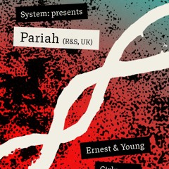 𝔾𝕀ℝ𝕃ℕ𝔸𝕄𝔼 𝐿𝐼𝒱𝐸 System: presents Pariah (R&S, UK) War3hous3 Party Oct 19