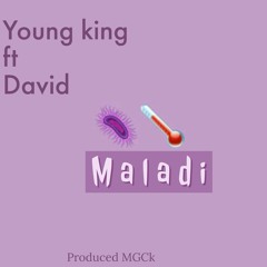 Maladi - Youngking (ft David)    prod. by MGCK