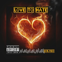 205.Pikk - Love To Hate