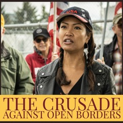 Crusade Against Open Borders ft. Michelle Malkin