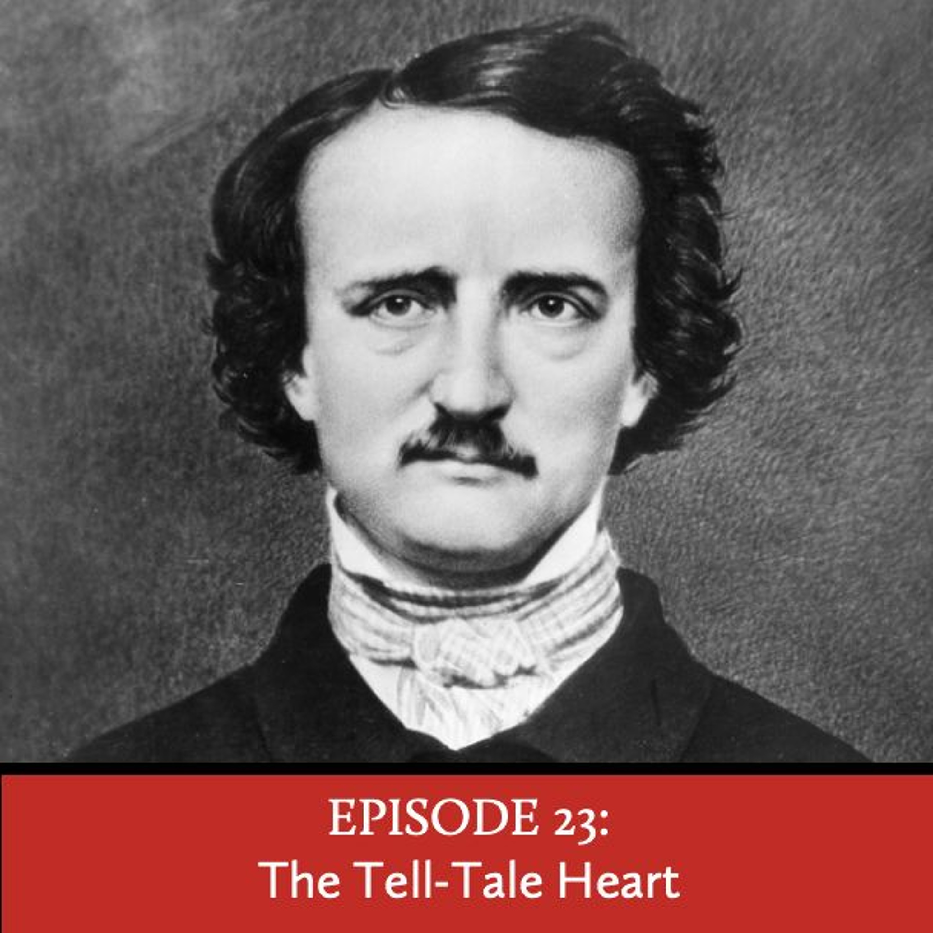 Episode 23: The Tell-Tale Heart