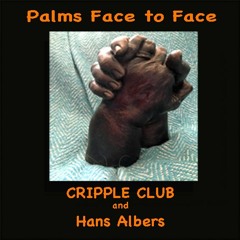 Palms Face To Face: Cripple Club & Hans Albers