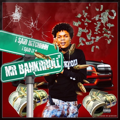 Stream Mr. Bankroll | Listen to I Said Bitch I Said Its Mr. Bankrroll ...