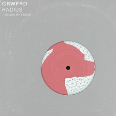 CRWFRD - Radius A.1(Lukea Remix)(Preview)