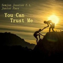 You Can Trust Me - Semjon Joosten F.t. Junior Paes
