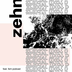 Feat.Fem Podcast 10 – Special Noxy K