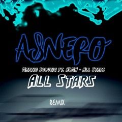 MARTIN SOLVEIG feat Alma - ALL STARS (ASNERO REMIX)