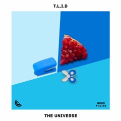 T.L.I.D - The Universe