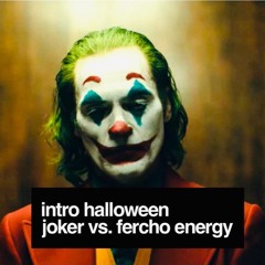 INTRO Hallowen - JOKER VS. FERCHO ENERGY
