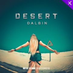 Desert (Original Mix) - Dalbin [MixVibeRecords]