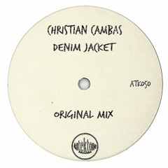 ATK050 - Christian Cambas "Denim Jacket" (Original Mix)(Preview)(Autektone Records)(Out 11/11/19)