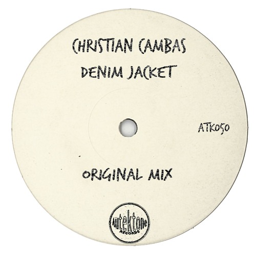 ATK050 - Christian Cambas "Denim Jacket" (Original Mix)(Preview)(Autektone Records)(Out 11/11/19)