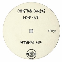ATK050 - Christian Cambas "Drop Out" (Original Mix)(Preview)(Autektone Records)(Out Now)