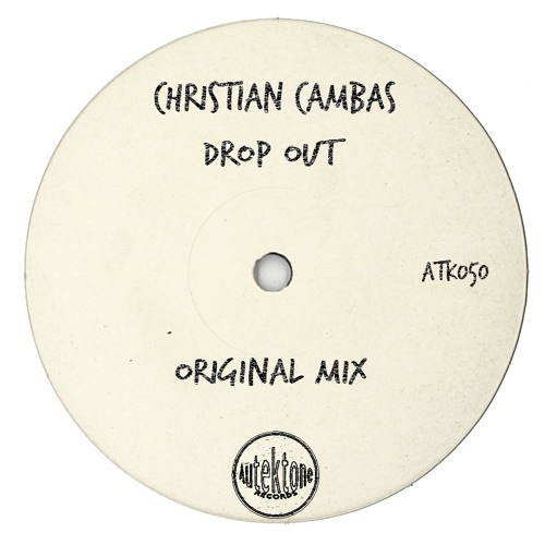 ATK050 - Christian Cambas "Drop Out" (Original Mix)(Preview)(Autektone Records)(Out Now)