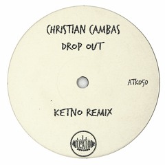 ATK050 - Christian Cambas "Drop Out" (Ketno Remix)(Preview)(Autektone Records)(Out Now)