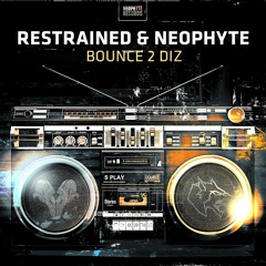 Restrained & Neophyte - Bounce 2 Diz (Noize Reaper Remix) Free DOWNLOAD
