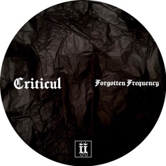 Criticul - Forgotten Frequency [II012S]