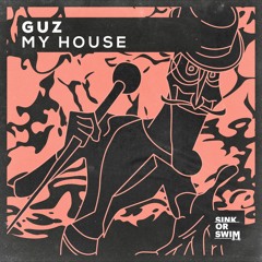 Guz - My House