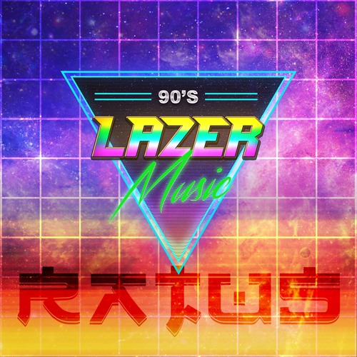 Ratus - 90's Lazer Music