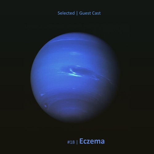 Selected | Guest Cast #18 | Eczema