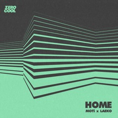 MOTi x Laeko - Home (Radio Edit)