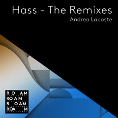 PREMIERE – Andrea Lacoste – Hass (Alejandro Molinari Remix) (Roam Recordings)