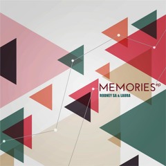 Rodney SA & Laura - Memories EP Preview
