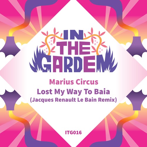 PREMIERE : Marius Circus - Lost My Way To Baia (Jacques Renault Le Bain Remix)