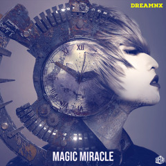 DreamNx - Magic Miracle (Original Mix)