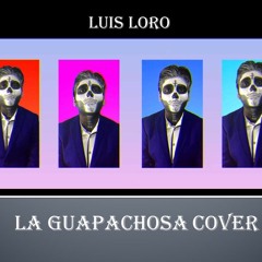 La Guapachosa - Luis Loro Cover