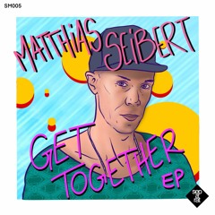 Matthias Seibert - Get Together [Separat Musik]