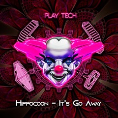 PlayTech03 // Hippocoon - It's Go Away (Original Mix)