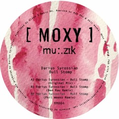 Darius Syrossian - BULL STOMP - MOXY MUZIK (vinyl & digital release)