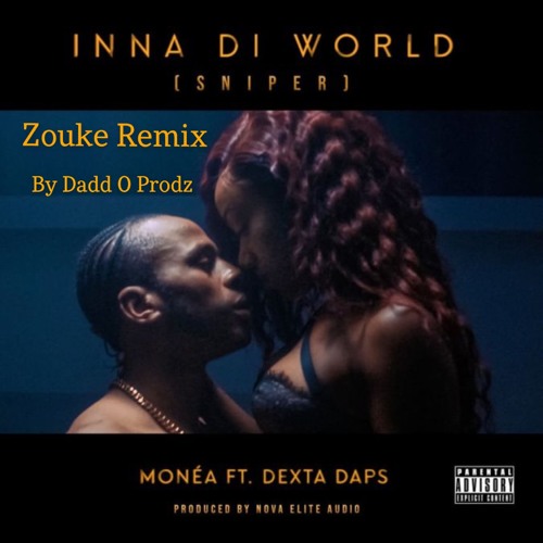 MONEA FT. DEXTA DAPS-INNA DA WORLD ZOUKE