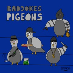 Badjokes - Pigeons
