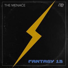 Fantasy 15 - The Menace