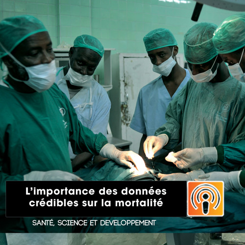 Santé, Science et Développement - Episode 11