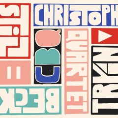 Christoph Beck Quartet - Still Tryin' - 07 - Was Immer Es Braucht