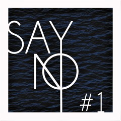 SAY NO #1