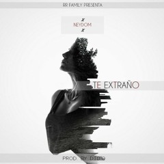 #Neydom_ - #TeExtraño (Prod. By DIDO & AM Inc.)