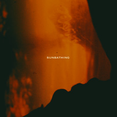 Sunbathing (Feat. Zay Mason & Serg)